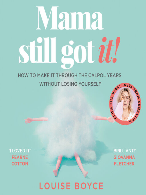 Title details for Mama Still Got It by Louise Boyce - Available